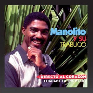 Disco Directo Al Corazón de Manolito Y Su Trabuco
