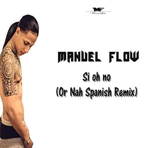Disco Si Oh No (Or Nah Spanish Remix)  de Manuel Flow