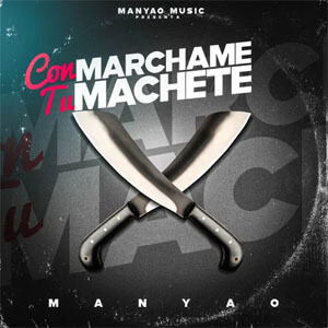 Disco Marchame Con Tu Machete de Manyao