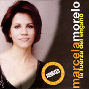Disco La Fuerza Del Engaño (Remixes) de Marcela Morelo