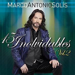 Disco 15 Inolvidables, Volumen 2 de Marco Antonio Solís