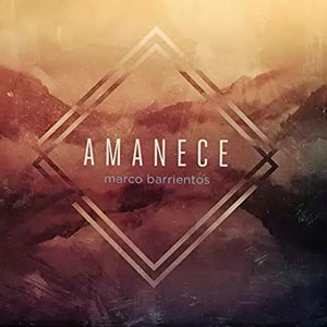 Disco Amanecer de Marco Barrientos