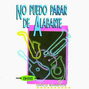 Disco No Puedo Dejar De Alabarte de Marco Barrientos