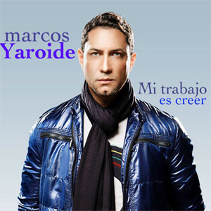 Disco Mi Trabajo Es Creer de Marcos Yaroide