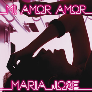 Disco Mi Amor Amor de María José