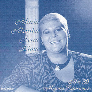 Disco Mis 30 Mejores Canciones de María Martha Serra Lima