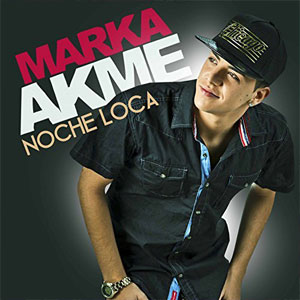 Disco Noche Loca de Marka Akme
