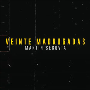 Disco Veinte Madrugadas de Martín Segovia