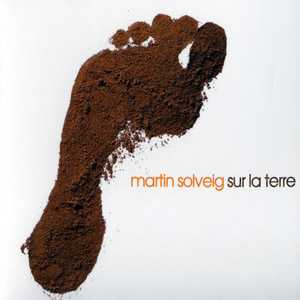 Disco Sur La Terre de Martin Solveig