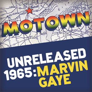Disco Motown Unreleased 1965: Marvin Gaye de Marvin Gaye