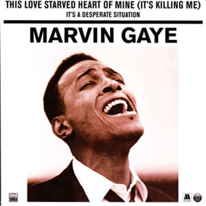 Disco This Love Starved Heart Of Mine (It's Killing Me) de Marvin Gaye