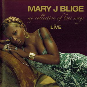 Disco My Collection Of Love Songs (Live) de Mary J Blige