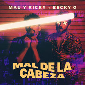 Disco Mal de la Cabeza de Mau y Ricky