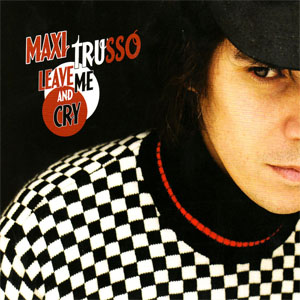 Disco Leave Me And Cry de Maxi Trusso