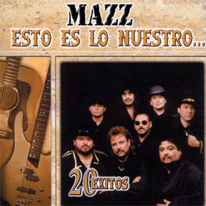 Disco Esto Es Lo Nuestro... 20 Exitos de Mazz