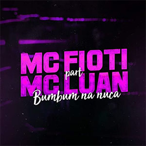 Disco Bumbum Na Nuca de MC Fioti