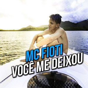 Disco Você Me Deixou de MC Fioti