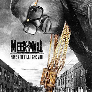 Disco Free You Till I See You de Meek Mill