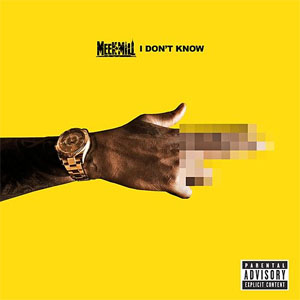 Disco I Don't Know de Meek Mill