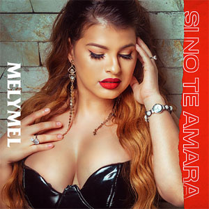 Disco Si No Te Amara de Melymel