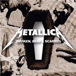 Disco Broken, Beat & Scarred de Metallica