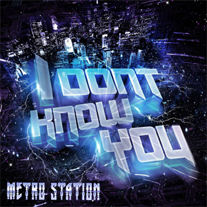 Disco I Don't Know You de Metro Station