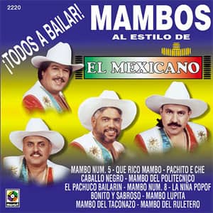 Disco ¡Todos A Bailar! Mambos Al Estilo De El Mexicano de Mi Banda el Mexicano