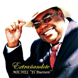 Disco Extrañándote de Michel El Buenon