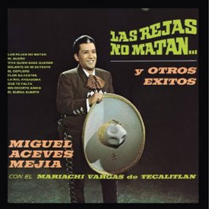 Disco Las Rejas No Matan Y Otros Éxitos de Miguel Aceves Mejía