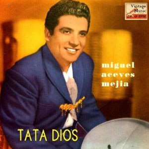 Disco Tata Dios de Miguel Aceves Mejía