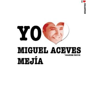 Disco Yo Amo Miguel Aceves Mejía de Miguel Aceves Mejía