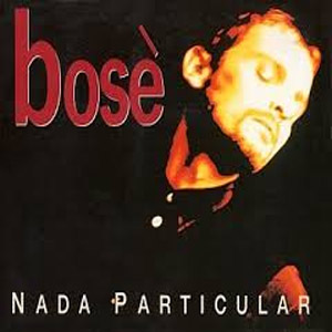 Disco Nada Particular de Miguel Bosé
