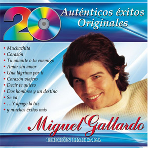 Disco 20 Auténticos Éxitos Originales de Miguel Gallardo