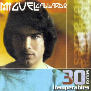 Disco 30 Éxitos Insuperables de Miguel Gallardo