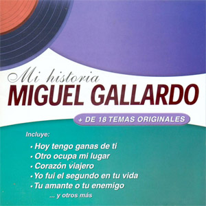 Disco Mi Historia de Miguel Gallardo