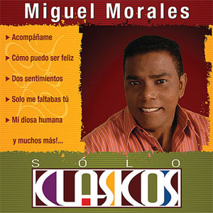 Disco Solo Clásicos de Miguel Morales