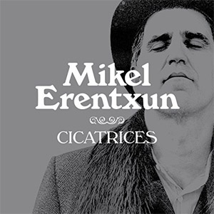 Disco Cicatrices de Mikel Erentxun