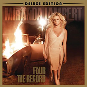 Disco Four the Record (Deluxe Edition) de Miranda Lambert