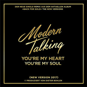 Disco You’re My Heart, You’re My Soul (New Version 2017) de Modern Talking