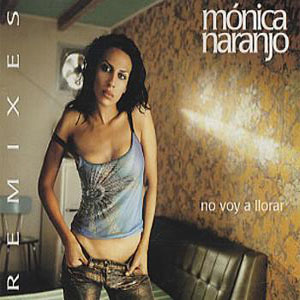 Disco No Voy A Llorar (Remixes) de Mónica Naranjo