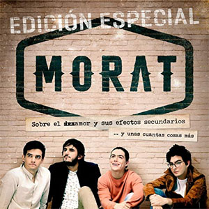 Disco Sobre El Amor Y Sus Efectos Secundarios... Y Unas Cuantas Cosas Más (Edición Especial) de Morat