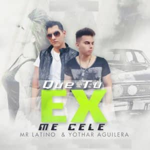 Disco Que Tu Ex Me Cele de Mr. Latino