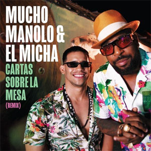 Disco Cartas Sobre La Mesa (Remix) de Mucho Manolo