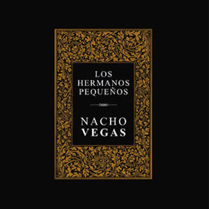 Disco Los Hermanos Pequeños de Nacho Vegas