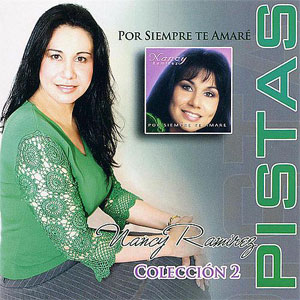 Disco Pistas Por siempre te amaré de Nancy Ramírez