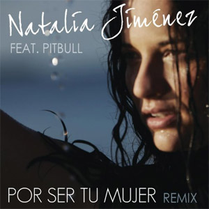 Disco Por Ser Tu Mujer (Remix) de Natalia Jiménez