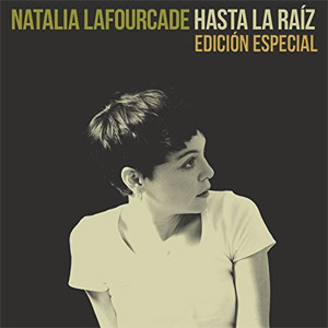 Disco Hasta La Raíz (Edición Especial) de Natalia Lafourcade