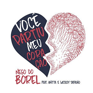 Disco Você Partiu Meu Coração de Nego do Borel