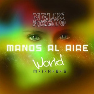 Disco Manos Al Aire: World Mixes de Nelly Furtado