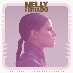 Disco The Spirit Indestructible (Deluxe Edition) de Nelly Furtado
